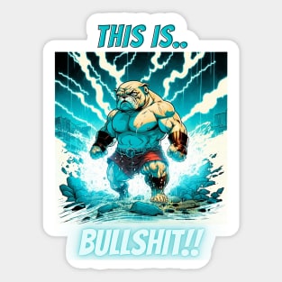 This Is Bullshit, Superhero Bulldog Sticker